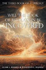 Will the Book of Revelation Be Uncovered: 4-11 12-16 17-19
