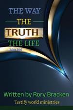 The Way, The Truth, The Life