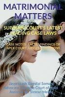 'Matrimonial Matters' Supreme Court's Latest Leading Case Laws: Case Notes- Facts- Findings of Apex Court Judges & Citations - Bansilal Somani - cover
