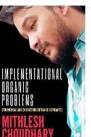 Libro in inglese Implementational Organic Problems: (For Medical and Engineering Entrance Aspirants)  - Mithlesh Choudhary
