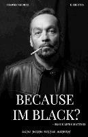 Because Im Black ?: Black Live Matters - Sadhu Harsha Vardhan - cover