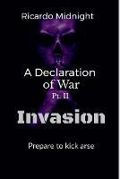 A Declaration of war: Pt 2 Invasion - Ricardo Midnight - cover