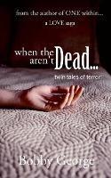 when the DEAD aren't DEAD: twin tales of terror!