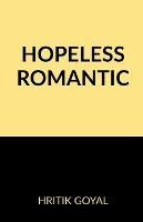 Hopeless Romantic - Hritik Goyal - cover