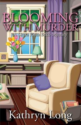 Blooming with Murder - Kathryn Long - cover
