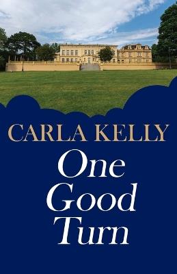 One Good Turn - Carla Kelly - cover