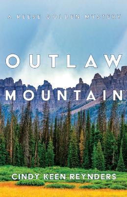 Outlaw Mountain - Cindy Keen Reynders - cover