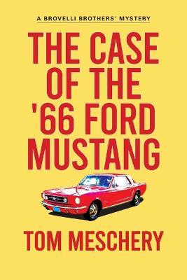 The Case of the '66 Ford Mustang - Tom Meschery - cover
