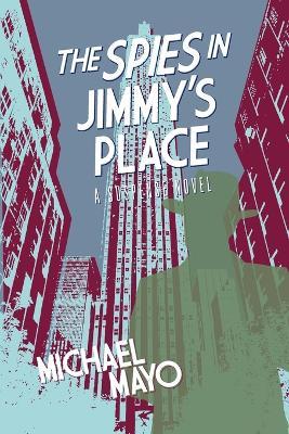 The Spies in Jimmy's Place - Michael Mayo - cover