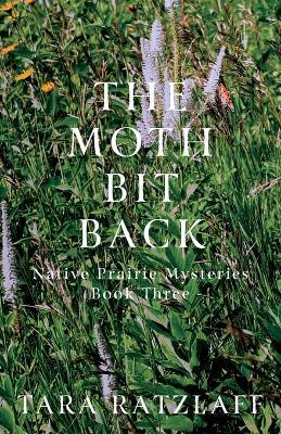 The Moth Bit Back - Tara Ratzlaff - cover
