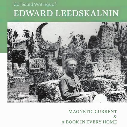 Collected Writings of Edward Leedskalnin