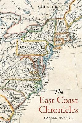 The East Coast Chronicles - Edward Hopkins - cover