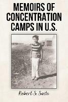 Libro in inglese Memoirs of Concentration Camps in U.S.  - Robert S Saito