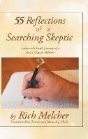 55 Reflections of a Searching Skeptic: Explore the Faith Journey of a Poetic Bipolar Believer - Rich Melcher - cover