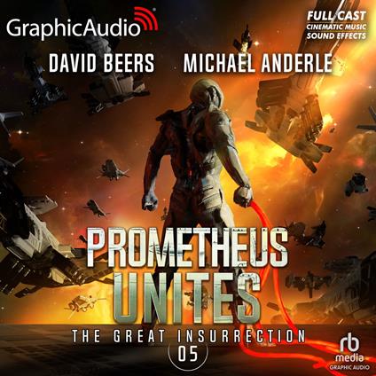 Prometheus Unites [Dramatized Adaptation]