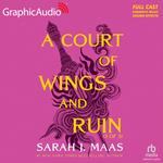 A Court of Wings and Ruin (3 of 3) [Dramatized Adaptation]