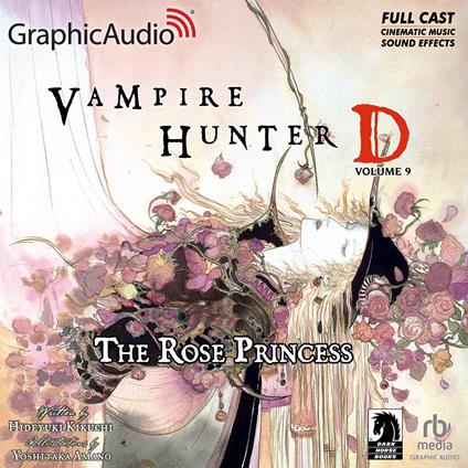 Vampire Hunter D: Volume 9 - The Rose Princess [Dramatized Adaptation]