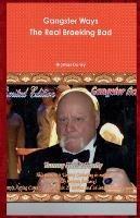 Libro in inglese Gangster Way's: This is the history behind how Tommy "Canadian Goose" Marks Donily, had supplied a large percent of the American market with what the DEA classified as the strongest Crys...  - Thomas M Donily