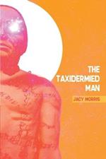 The Taxidermied Man