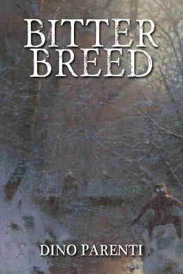 Bitter Breed - Dino Parenti - cover