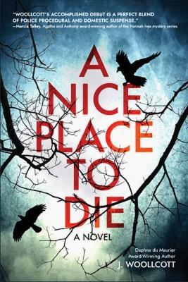 A Nice Place to Die: A DS Ryan McBride Novel - J Woollcott - cover