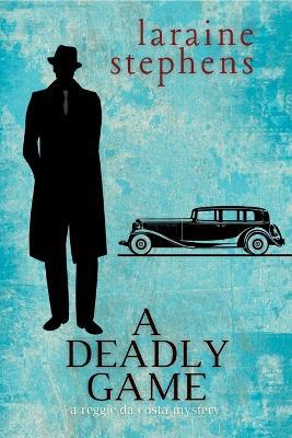 A Deadly Game: A Reggie da Costa Mystery - Laraine Stephens - cover