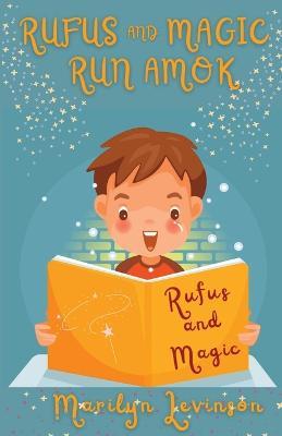 Rufus and Magic Run Amok: Rufus And Magic - Marilyn Levinson - cover