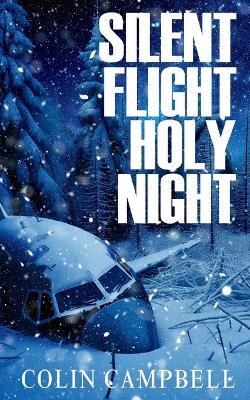 Silent Flight Holy Night - Colin Campbell - cover