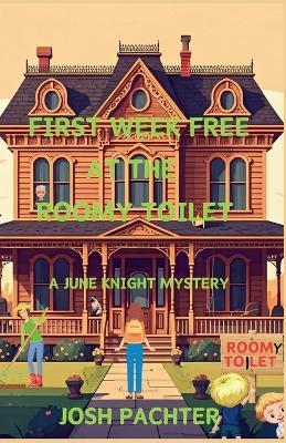 First Week Free at the Roomy Toilet: A June Knight Mystery - Josh Pachter - cover