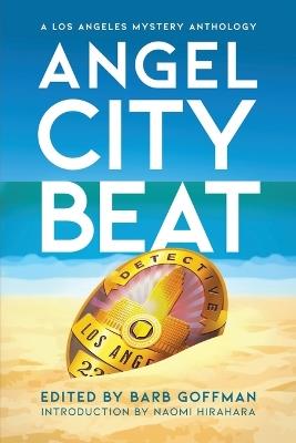 Angel City Beat: A Sisters in Crime Los Angeles Anthology - cover
