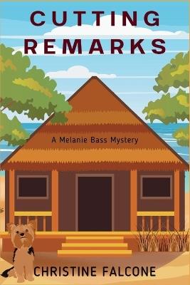 Cutting Remarks: A Melanie Bass Mystery - Christine Falcone - cover