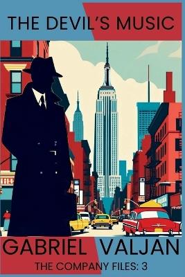 The Devil's Music: The Company Files - Gabriel Valjan - cover