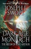 Dark Age Monarch: The Reign of King Arthur