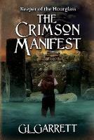 Keeper of the Hourglass: The Crimson Manifest - G L Garrett - cover