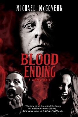 Blood Ending: A Vampire Novel - Michael McGovern - cover