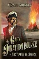 Cap'n Jonathon Bourke: The Tear of the Eclipse - Craig Godfrey - cover