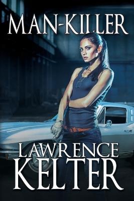 Man-Killer: Gina Cototi Cases, Book I - Lawrence Kelter - cover