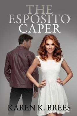The Esposito Caper - Karen K Brees - cover