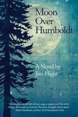 Moon Over Humboldt - Jim Hight - cover
