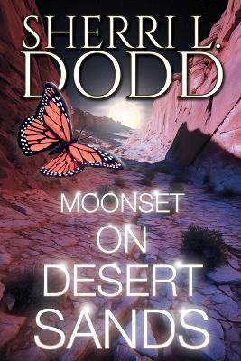 Moonset on Desert Sands - Sherri L Dodd - cover