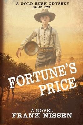 Fortune's Price: A Gold Rush Odyssey - Frank Nissen - cover