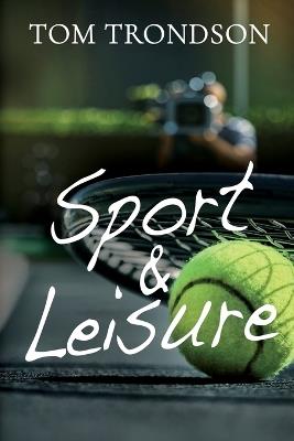Sport & Leisure - Tom Trondson - cover