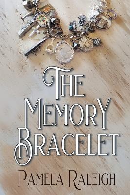 The Memory Bracelet - Pamela Raleigh - cover