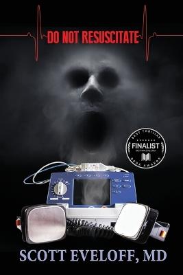 Do Not Resuscitate: Hospital Evil...Where No One Can Hear You Scream - Scott Eveloff - cover