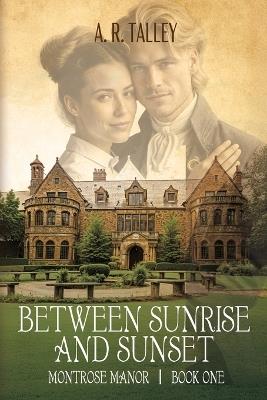 Between Sunrise and Sunset - A R Talley - cover