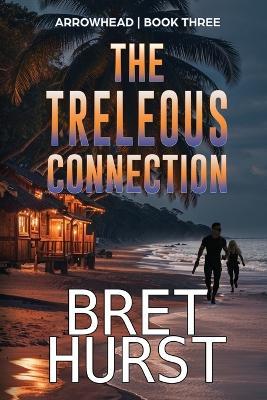The Treleous Connection: An Arrowhead Thriller - Bret Hurst - cover