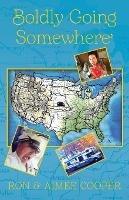Boldly Going Somewhere - Ron Cooper,Aimee Cooper - cover