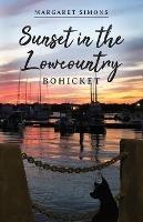 Sunset in the Lowcountry: Bohicket - Margaret Simons - cover