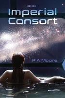 Imperial Consort - P a Moore - cover