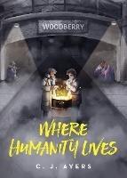 Where Humanity Lives - C J Ayers - cover